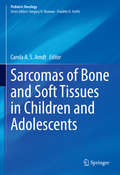 Sarcomas of Bone and Soft Tissues in Children and Adolescents (Pediatric Oncology)