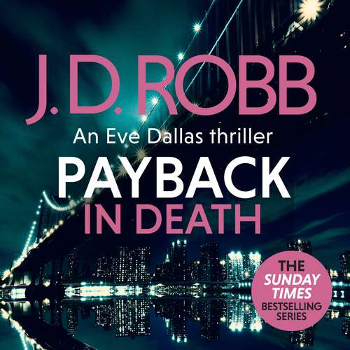 Book cover of Payback in Death: An Eve Dallas thriller (In Death #57)