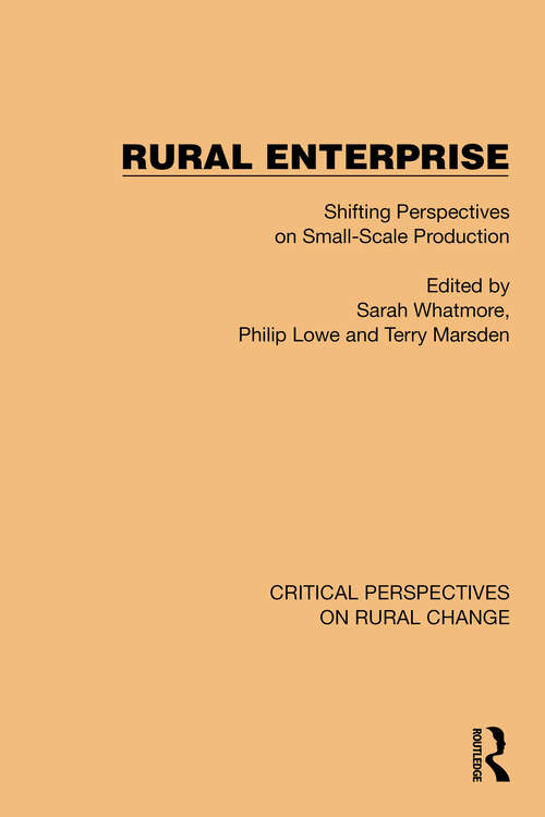 Book cover of Rural Enterprise: Shifting Perspectives on Small Scale Production (Critical Perspectives on Rural Change #3)