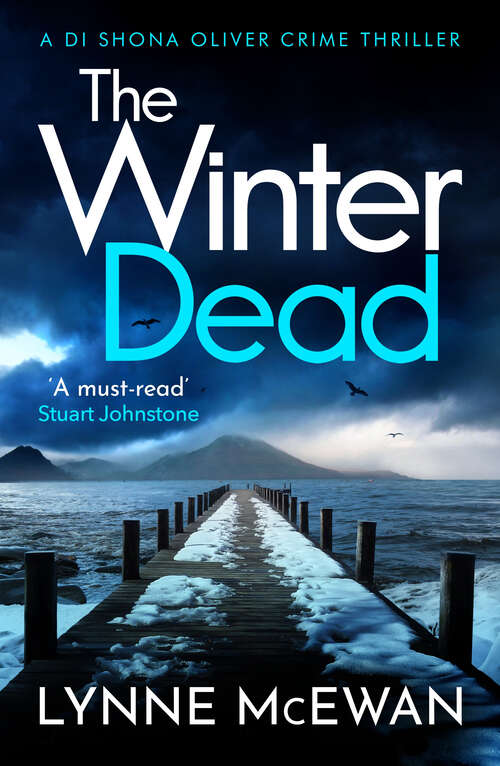 Book cover of The Winter Dead: An atmospheric Scottish detective crime thriller that will keep you on the edge of your seat (Detective Shona Oliver)