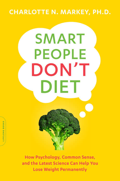 Book cover of Smart People Don&#39;t Diet
