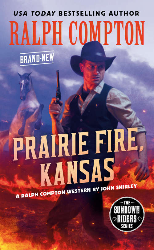 Ralph Compton Prairie Fire, Kansas (The Sundown Riders Series)