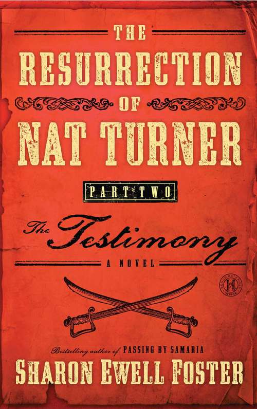 The Resurrection of Nat Turner, Part 2: A Novel