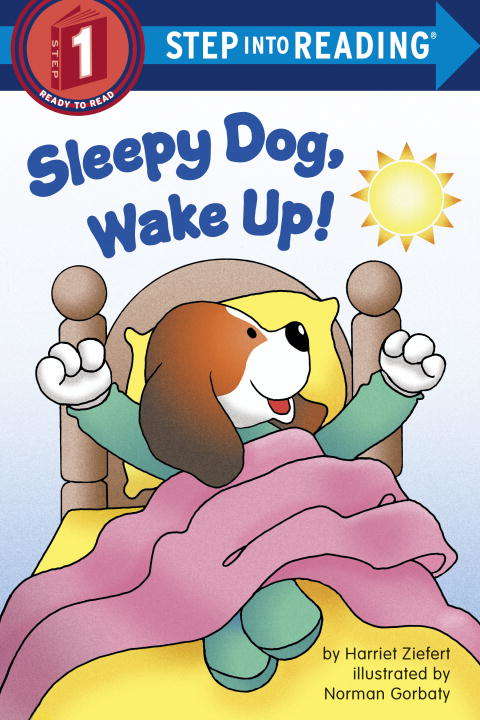 Book cover of Sleepy Dog, Wake Up! (Step into Reading)