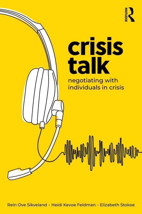 Crisis Talk: Negotiating with Individuals in Crisis