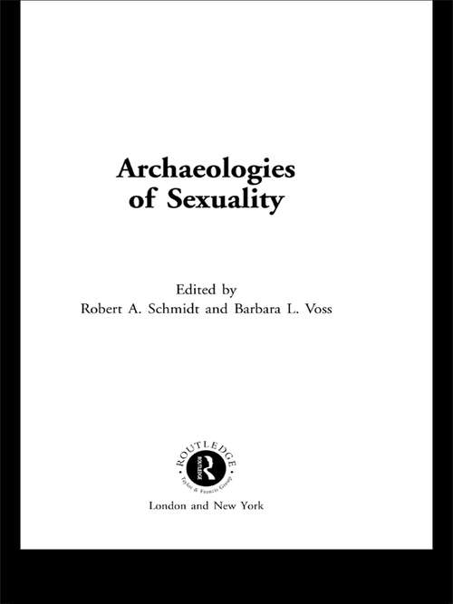 Archaeologies of Sexuality: Race And Sexuality In Colonial San Francisco