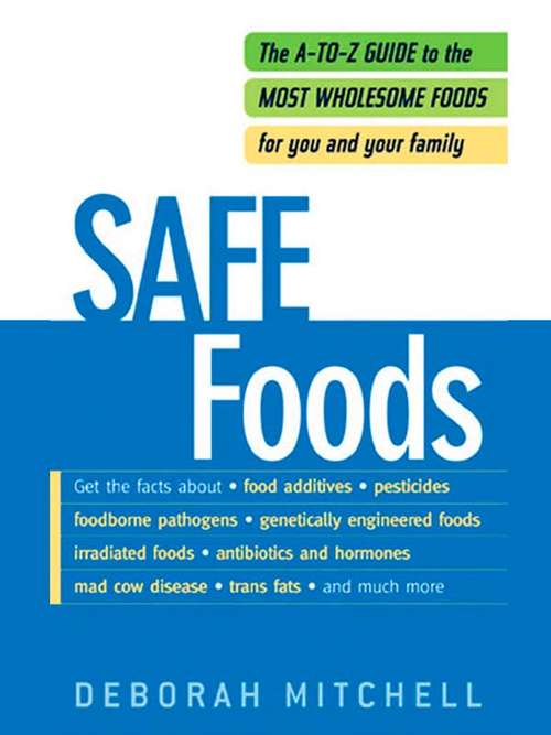 Book cover of Safe Foods: The A-Z Guide to the Most Wholesome Foods For You and Your Family