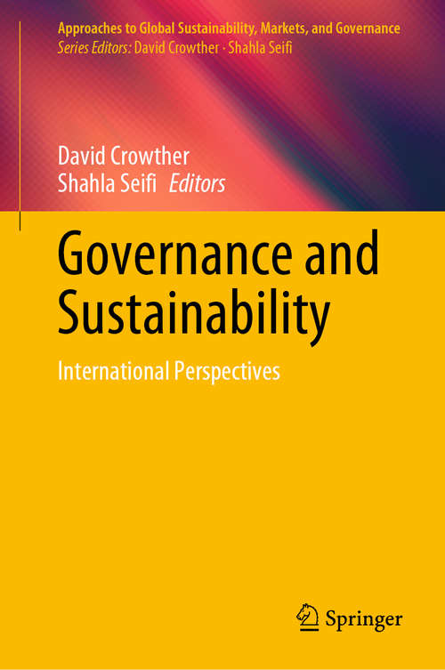 Book cover of Governance and Sustainability: International Perspectives (1st ed. 2020) (Approaches to Global Sustainability, Markets, and Governance #8)
