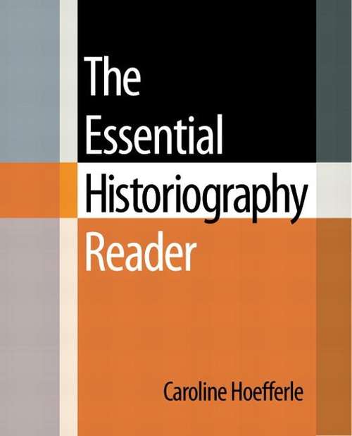 Book cover of The Essential Historiography Reader