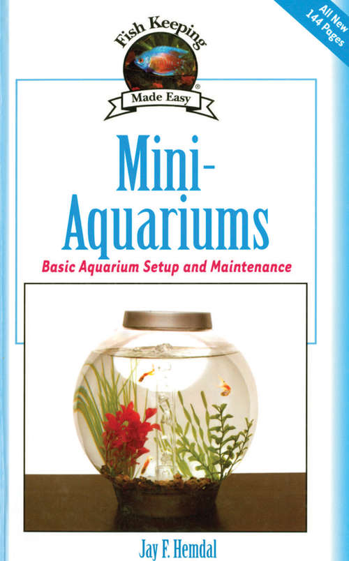 Book cover of Mini-Aquariums: Basic Aquarium Setup and Maintenance (Fish Keeping Made Easy)