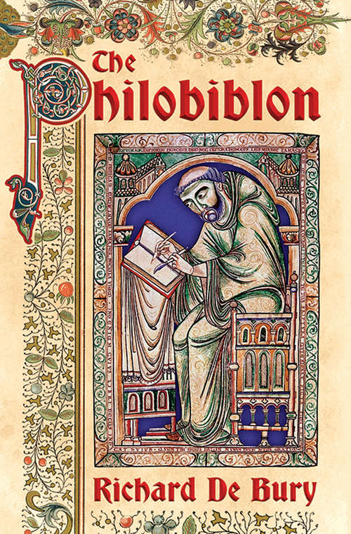 The Philobiblon: A Treatise On The Love Of Books