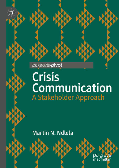 Book cover of Crisis Communication: A Stakeholder Approach (1st ed. 2019)