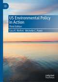 US Environmental Policy in Action