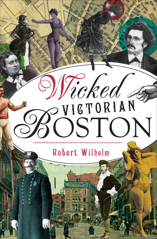 Book cover of Wicked Victorian Boston (Wicked Ser.)