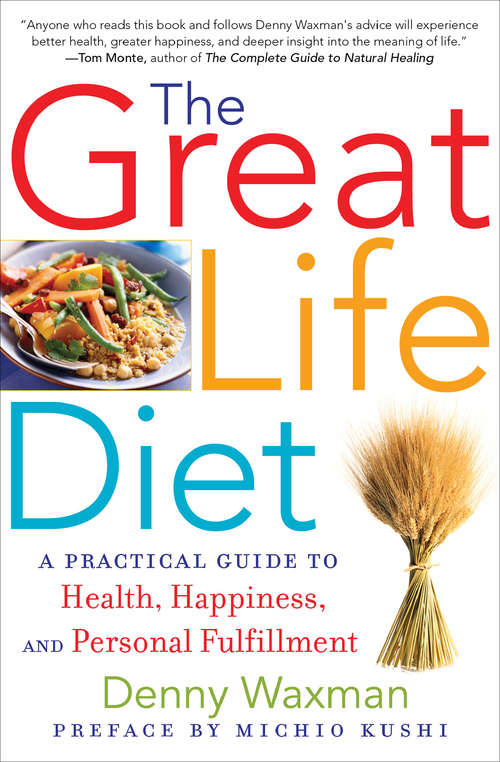 The Great Life Diet: A Practical Guide to Health, Happiness, and Fulfillment