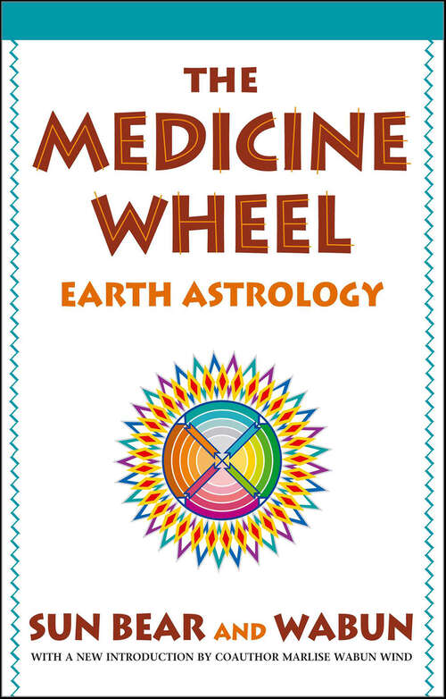 Book cover of The Medicine Wheel: Earth Astrology