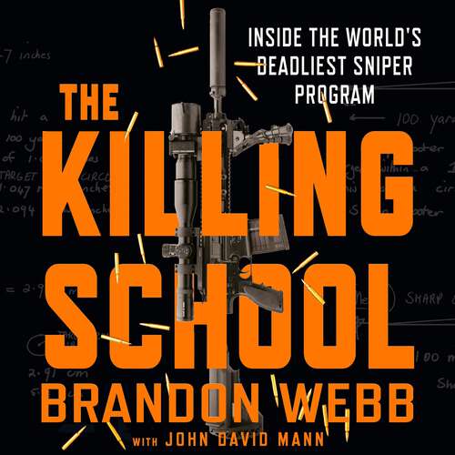 Book cover of The Killing School: Inside the World's Deadliest Sniper Program
