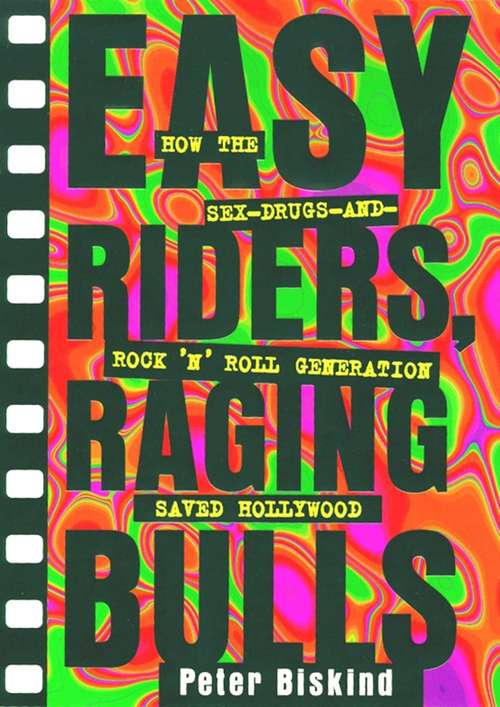 Book cover of Easy Riders Raging Bulls: How the Sex-Drugs-And Rock 'N Roll Generation Save