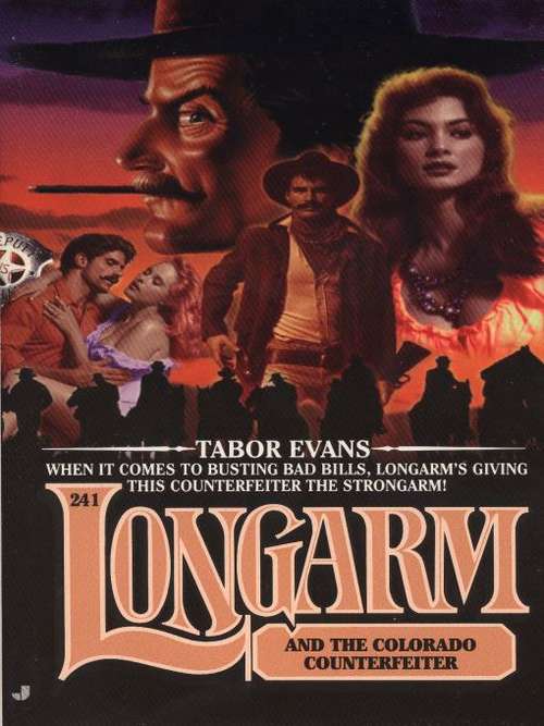 Book cover of Longarm and the Colorado Counterfeiter (Longarm #241)