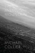 The Missing Mountain: New and Selected Poems (Phoenix Poets)
