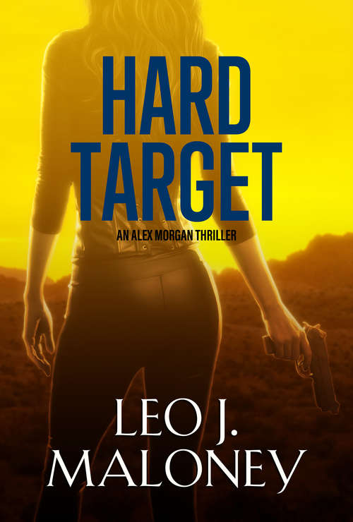 Book cover of Hard Target (An Alex Morgan Thriller)