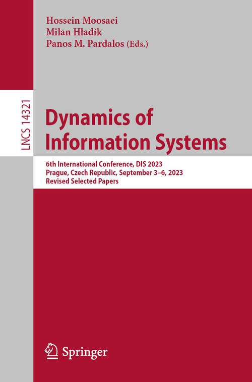 Book cover of Dynamics of Information Systems: 6th International Conference, DIS 2023, Prague, Czech Republic, September 3–6, 2023, Revised Selected Papers (1st ed. 2024) (Lecture Notes in Computer Science #14321)