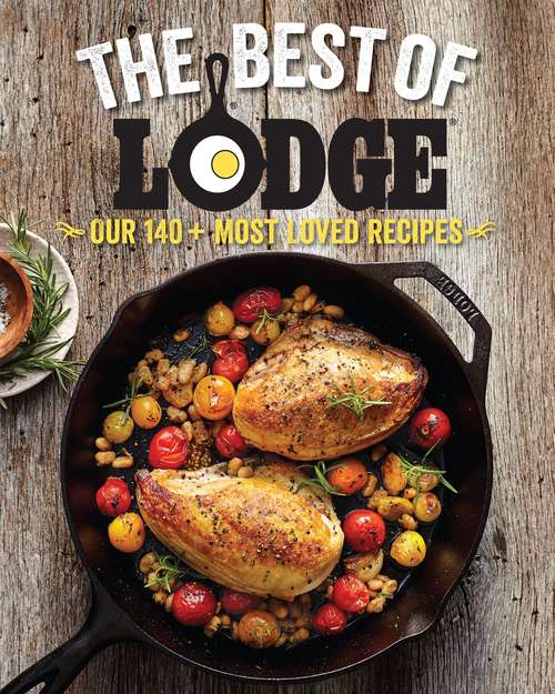 Book cover of The Best of Lodge: Our 140+ Most Loved Recipes