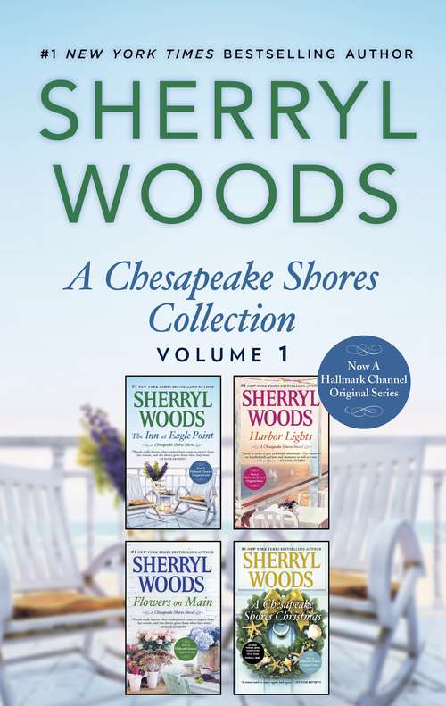 Book cover of A Chesapeake Shores Collection Volume 1: The Inn at Eagle Point\Flowers on Main\Harbor Lights\A Chesapeake Shores Christmas