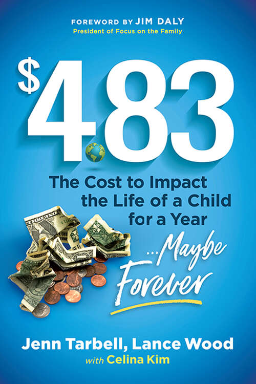 $4.83: The Cost to Impact the Life of a Child for a Year . . . Maybe Forever