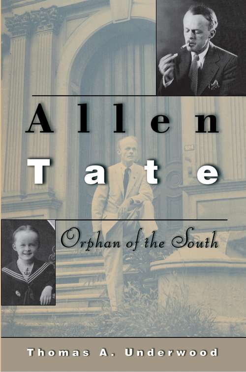 Book cover of Allen Tate: Orphan of the South