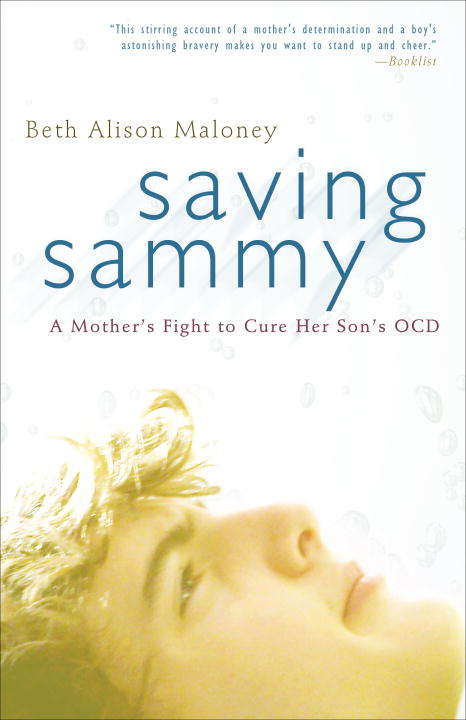 Saving Sammy: Curing the Boy Who Caught OCD