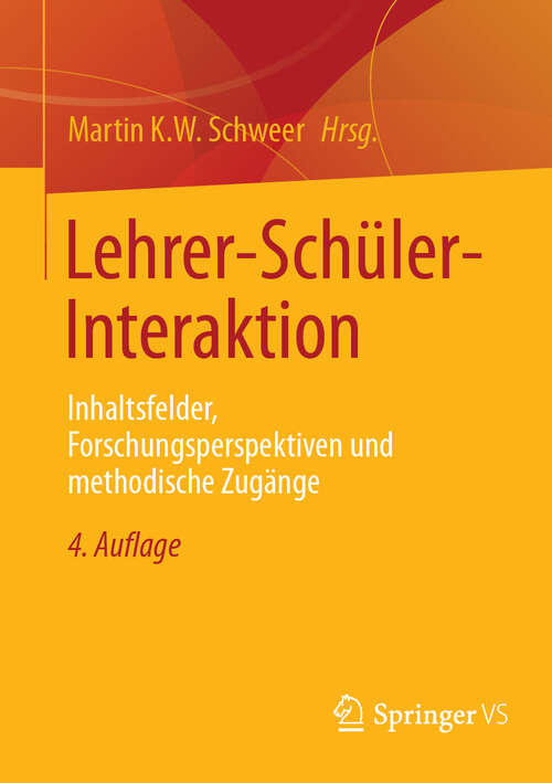 Book cover of Lehrer-Schüler-Interaktion: Inhaltsfelder, Forschungsperspektiven und methodische Zugänge (4. Auflage 2025)
