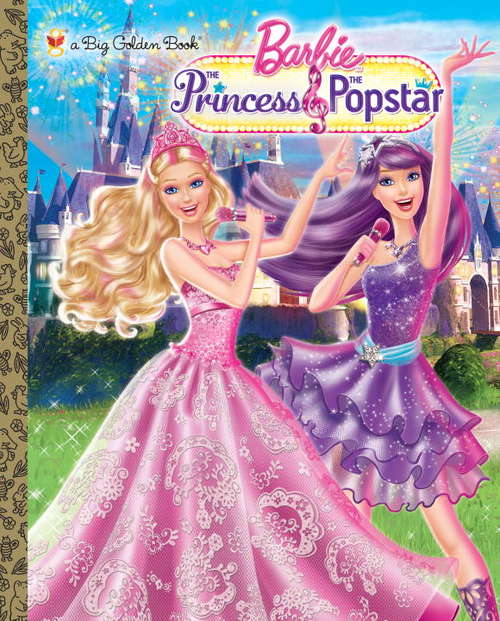 Book cover of Princess and the Popstar Big Golden Book (Barbie)