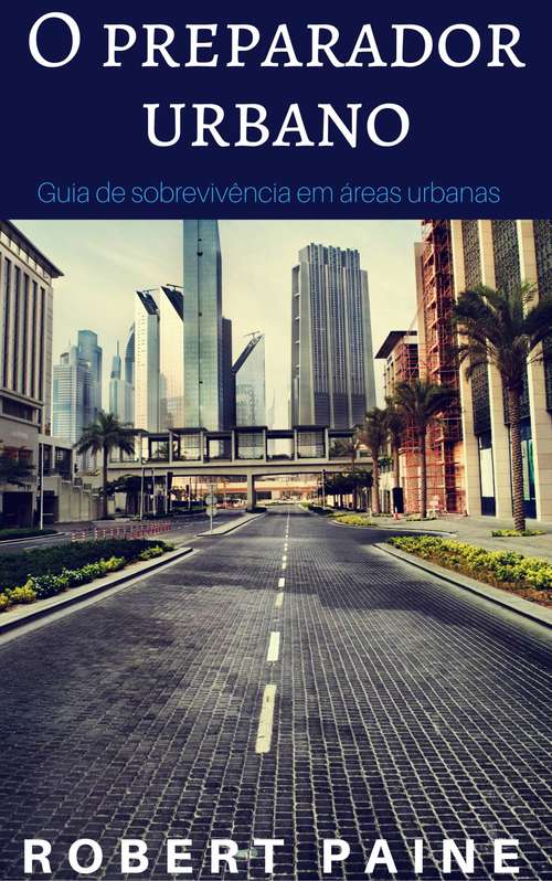Book cover of O preparador urbano, Guia de sobrevivência em áreas urbanas