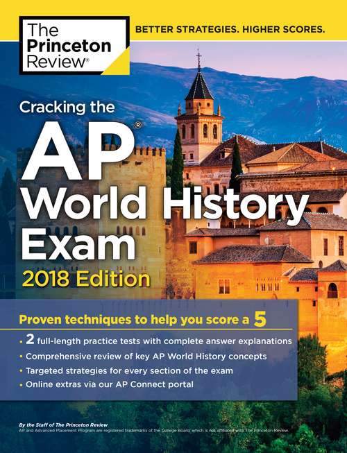 Book cover of Cracking the AP World History Exam, 2018 Edition: Proven Techniques to Help You Score a 5