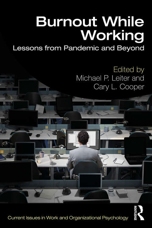 Book cover of Burnout While Working: Lessons from Pandemic and Beyond (Current Issues In Work And Organizational Psychology Ser.)