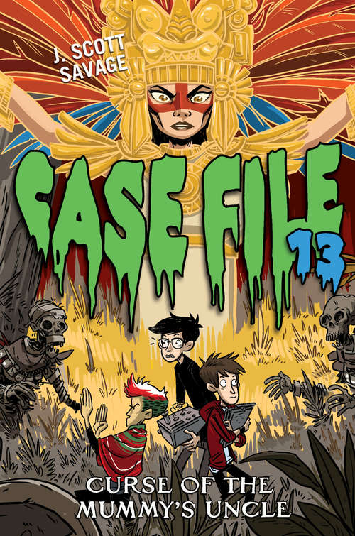 Book cover of Case File 13 #4: Curse of the Mummy's Uncle