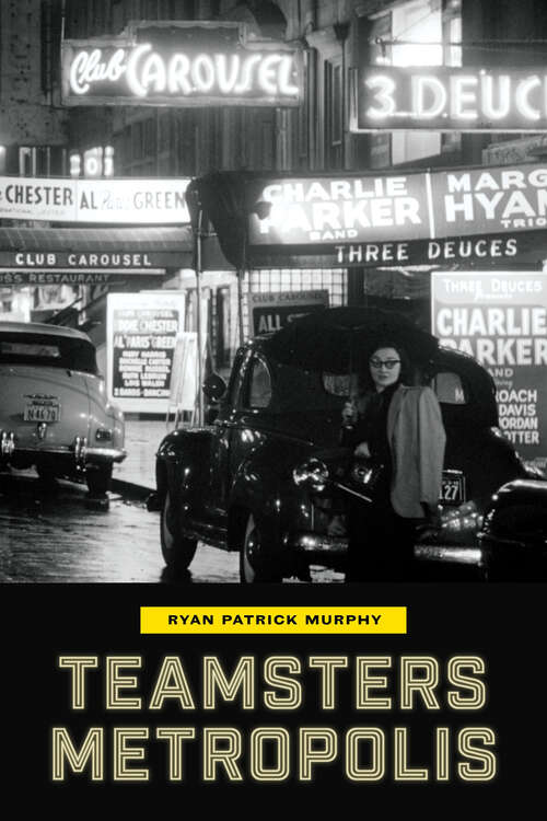 Book cover of Teamsters Metropolis