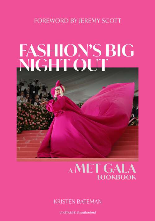 Book cover of Fashion's Big Night Out: A Met Gala Lookbook