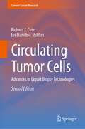 Circulating Tumor Cells: Advances in Liquid Biopsy Technologies (Current Cancer Research)