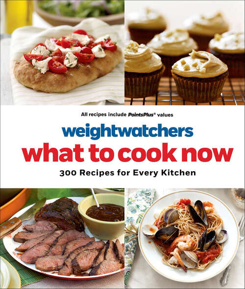 Book cover of WeightWatchers: 300 Recipes for Every Kitchen