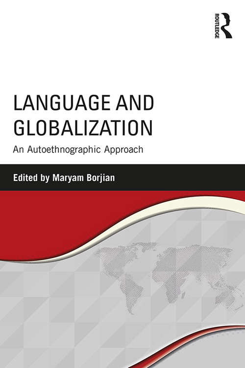 Book cover of Language and Globalization: An Autoethnographic Approach