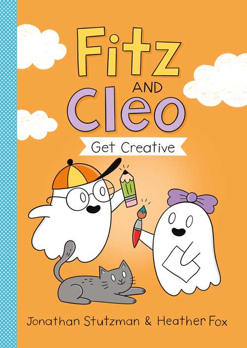 Book cover of Fitz and Cleo Get Creative (A Fitz and Cleo Book #2)