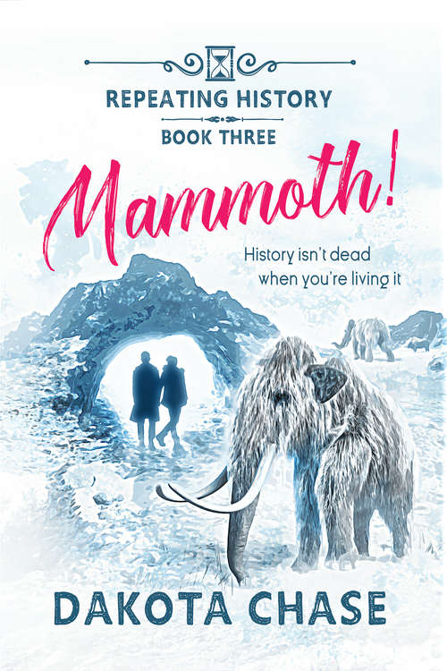 Book cover of Mammoth! (Repeating History #3)