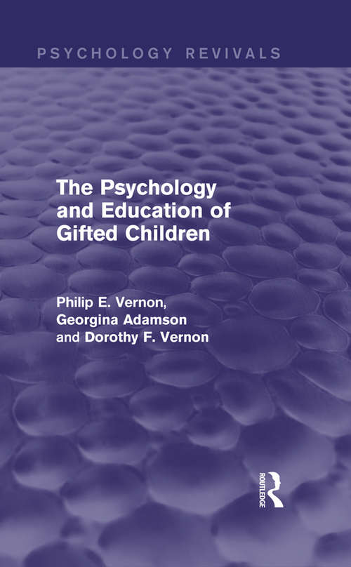 The Psychology and Education of Gifted Children (Psychology Revivals)