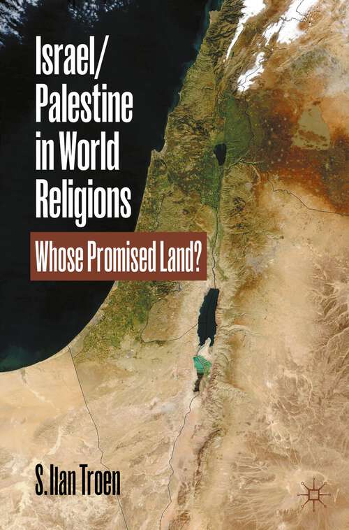 Book cover of Israel/Palestine in World Religions: Whose Promised Land? (2024)