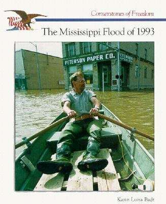 The Mississippi Flood of 1993 (Cornerstones of Freedom)