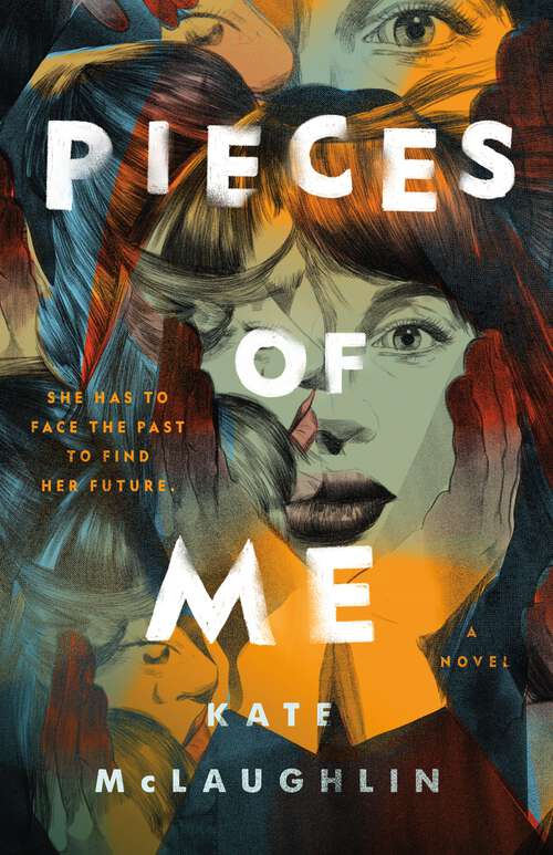 Book cover of Pieces of Me: A Novel