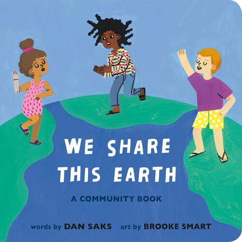 Book cover of We Share This Earth: A Community Book (Community Books)
