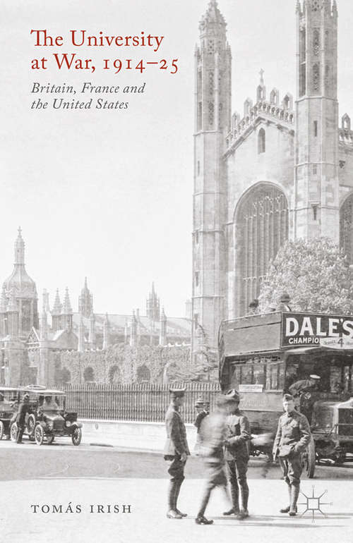 The University at War, 1914-25: Britain, France, and the United States